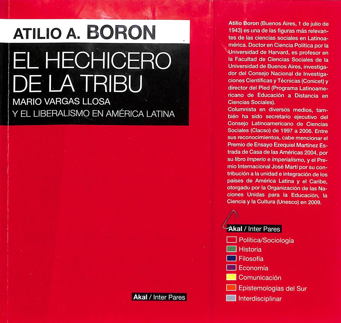 Atilio A. Boron - El hechicero de la tribu. Mario Vargas Llosa y el liberalismo en América Latina.-Akal _ Inter Pares (2019)