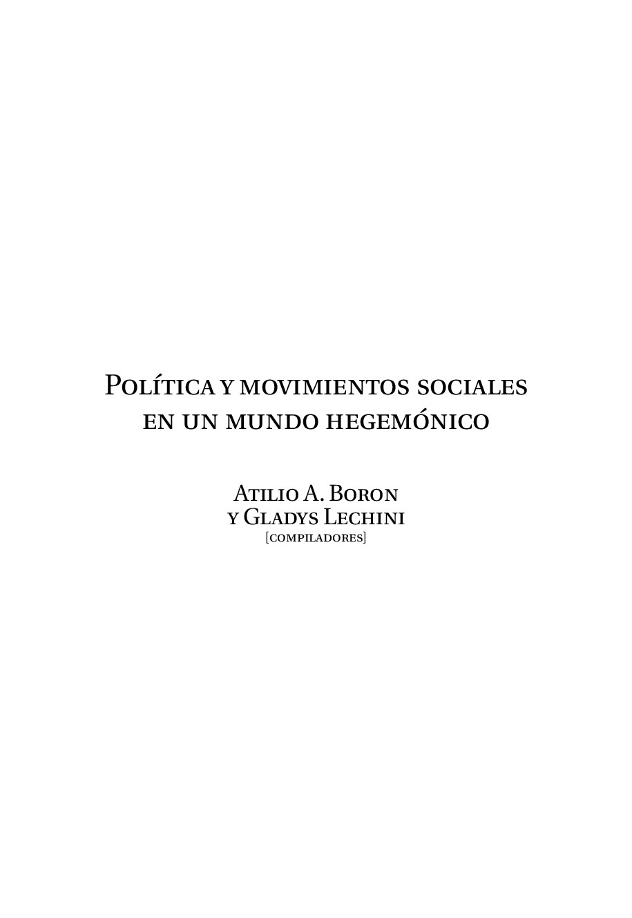 Atilio A. Boron, Gladys Lechini, et al. - Política y movimientos sociales en un mundo hegemónico. Lecciones desde África, Asia y América Latina-Consejo Latinoamericano de Ciencias Sociales - CLACSO (2