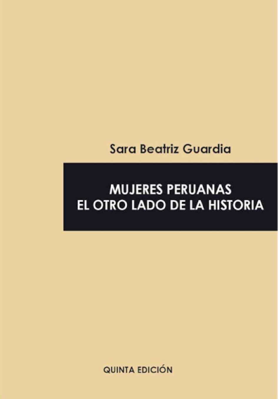 Sara Beatriz Guardia - Mujeres peruanas _ el otro lado de la historia-Sara Beatriz Guardia (2013)