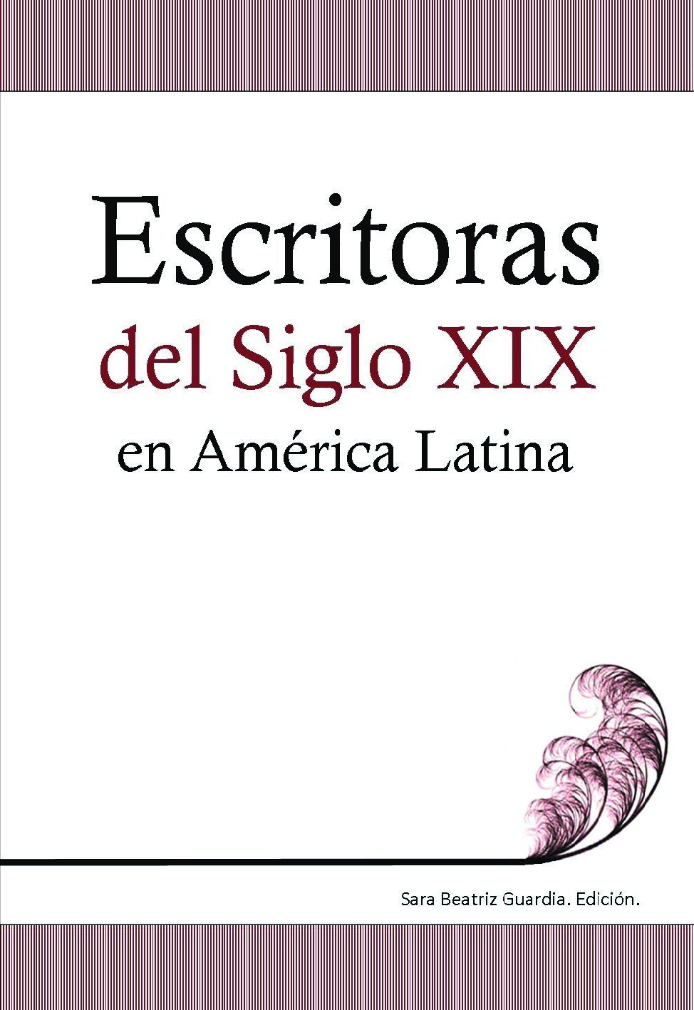 Guardia Sara Beatriz - Escritoras Del Siglo XIX En America Latina