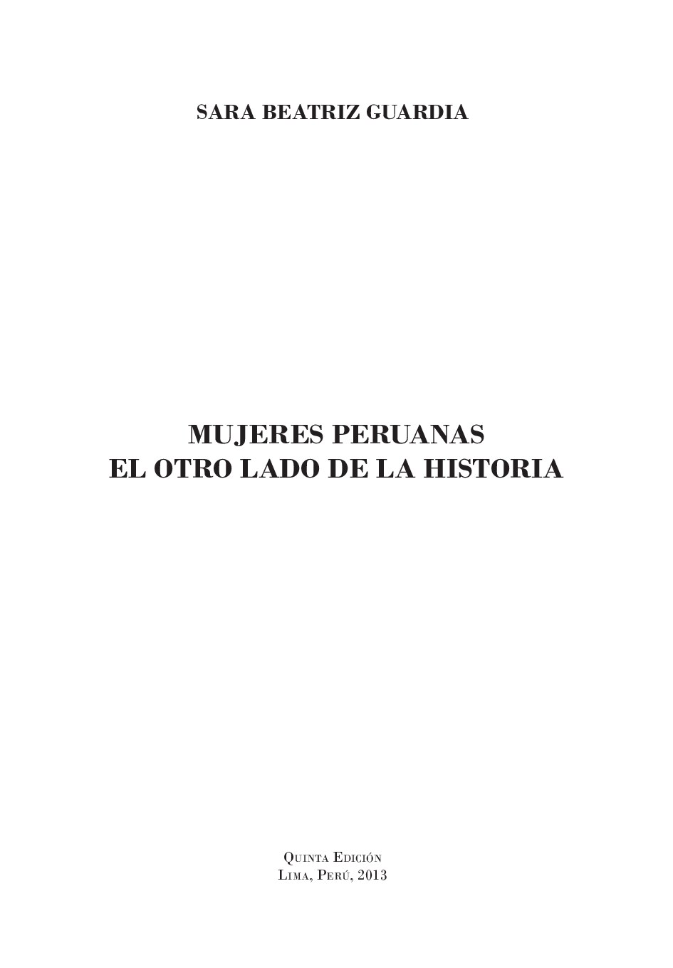 Sara Beatriz Guardia - Mujeres Peruanas. El otro lado de la historia-Sara Beatriz Guardia (2013) (1)