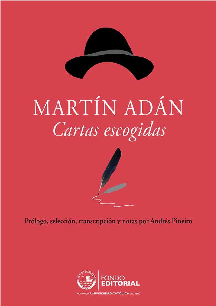 Rafael de la Fuente [Martín Adán], (aut.)_ Andrés Piñeiro, (Ed.) - Martín Adán. Cartas escogidas-Pontificia Universidad Católica del Perú (PUCP) (2015)