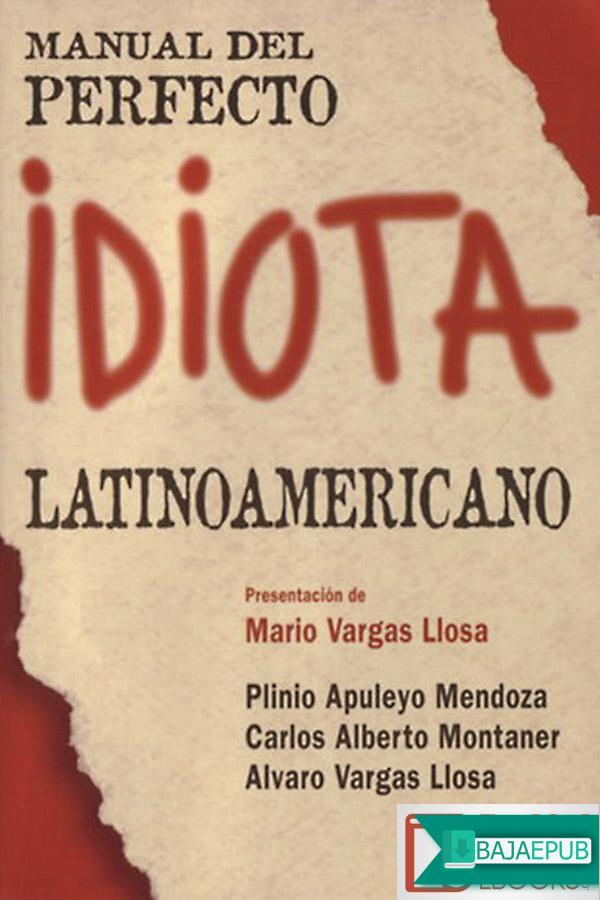 Manual del perfecto idiota latinoamericano