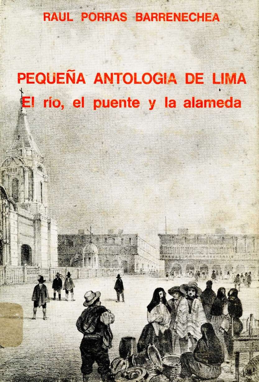 Pequeña Antología de Lima -- Raul Porras Barnechea -- 1965 -- Imprenta Glao Zaes -- 956c35c73678eef0e90bca65c940c5f8 -- Anna’s Archive