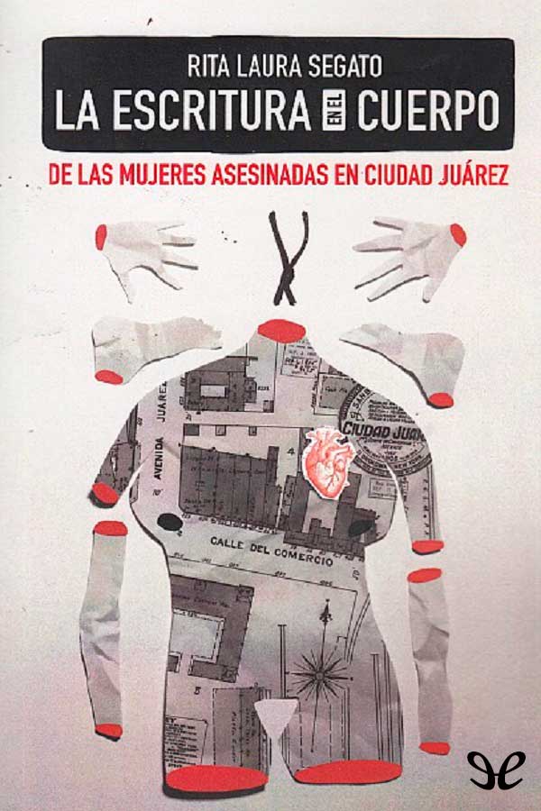 La escritura en el cuerpo de las mujeres asesinadas en Ciudad Juárez