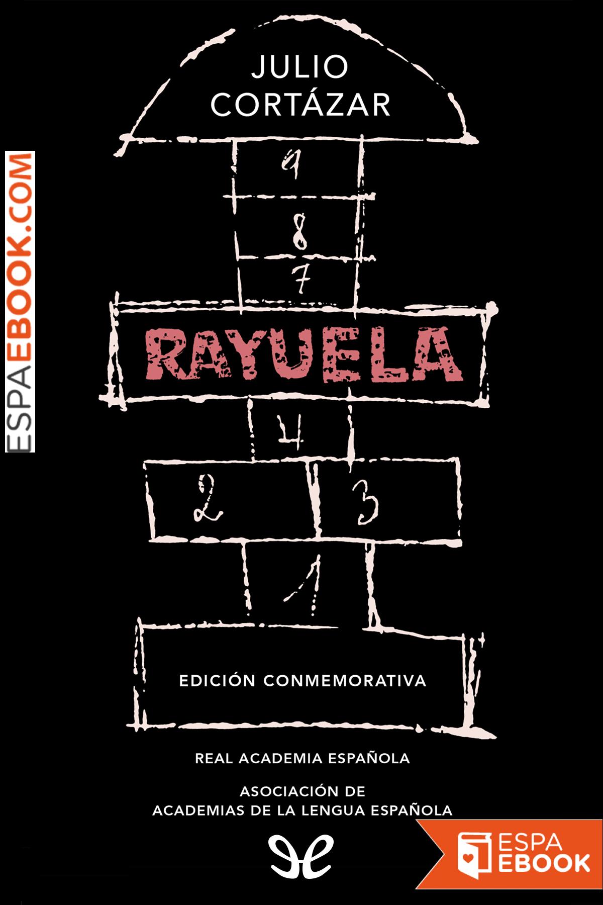 Rayuela (Edición conmemorativa de la RAE y la ASALE)