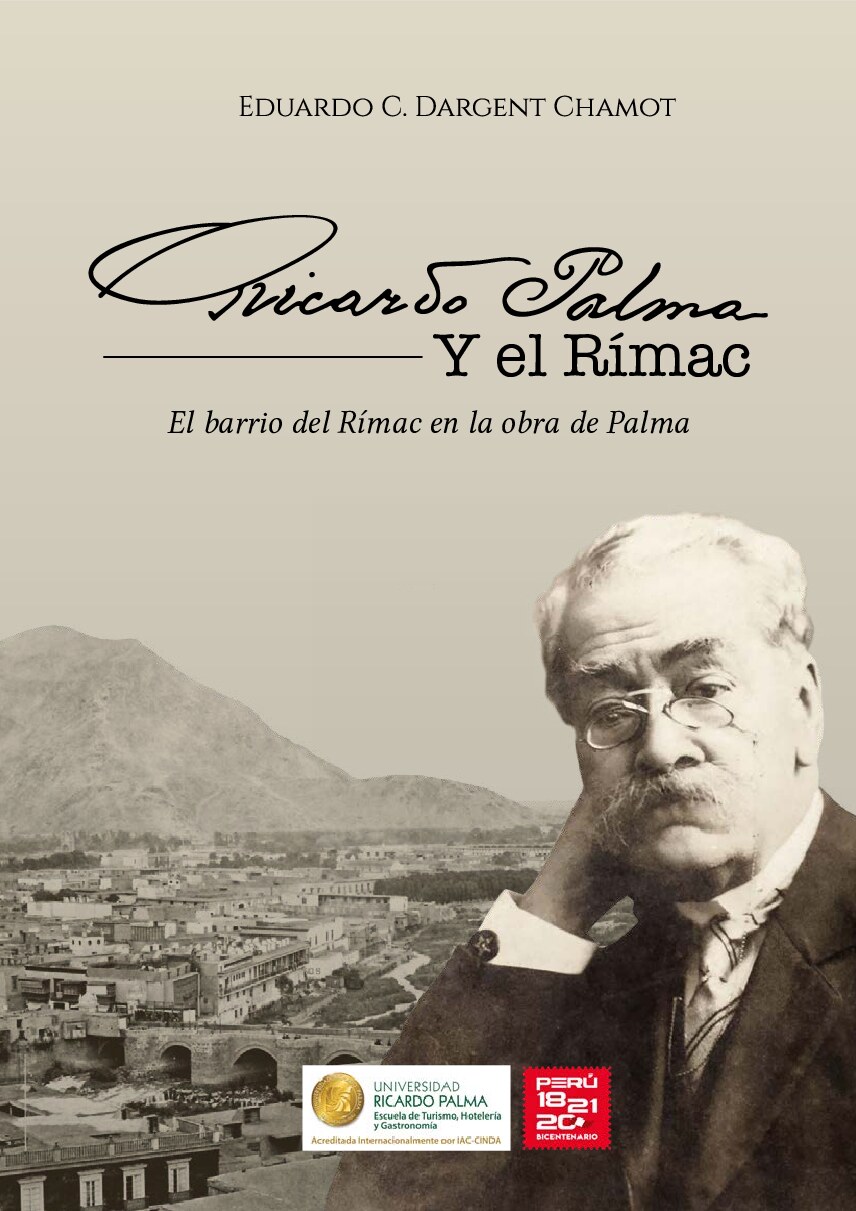 Ricardo Palma y el Rímac_ El barrio del Rímac en la obra de -- Eduardo Dargent -- 2021 -- Universidad Ricardo Palma (URP) -- 9786124866234 -- d26f39bcd2a8f0b809a3c85cbd688afa -- Anna’s Archive