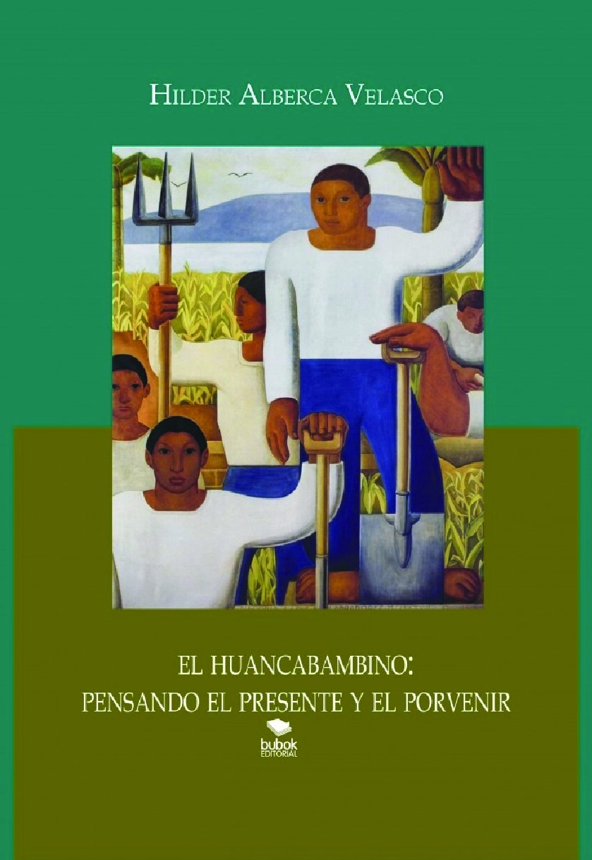 El Huancabambino pensando el presente y el porvenir -- Hilder Alberca Velasco -- 2019, 2019 -- Alberca Velasco, Hilder -- 9786120046203 -- 47c25d2dc3a68bcc154e0ecbb21d08b9 -- Anna’s Archive