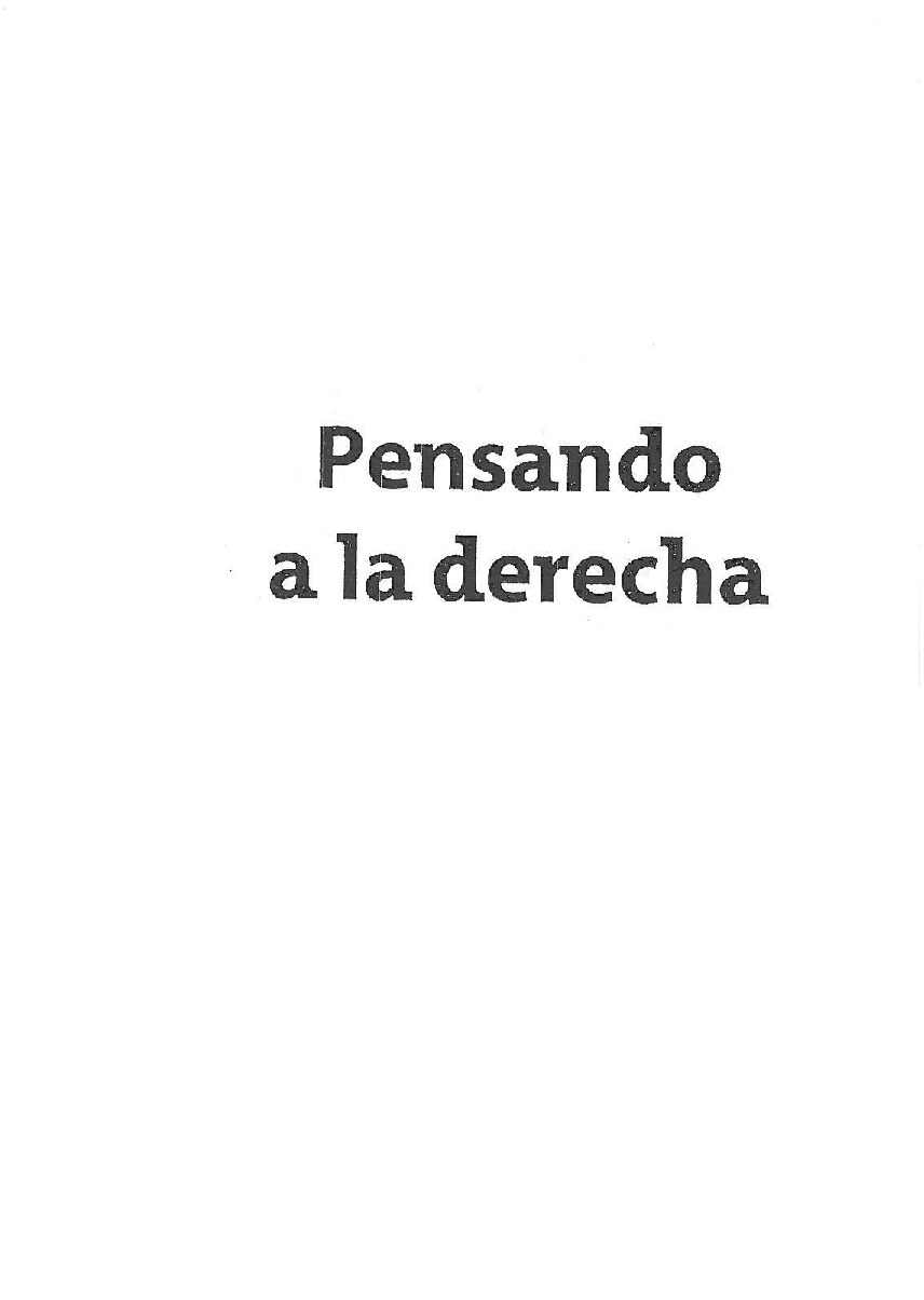 Pensando a la derecha_ historia intelectual y política -- Antonio Zapata Velasco -- Primera edición_, Lima, Perú, Peru, 2016 -- Planeta Perú S_A_ -- 9786123190637 -- 0fa6b7fe0c2d2d4c4e7b2442364c26e7 -- Anna’s Arc