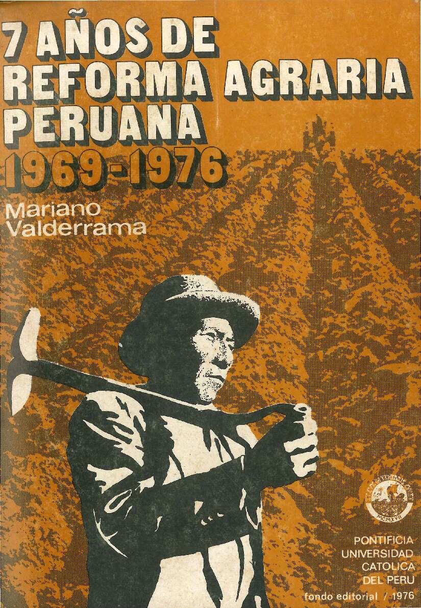 7 años de reforma agraria peruana 1969-1976 -- Mariano Valderrama -- 1976 -- Pontificia Universidad Católica del Perú (PUCP) -- 1bc7cb4e73043ea05679a76689fa7f6e -- Anna’s Archive