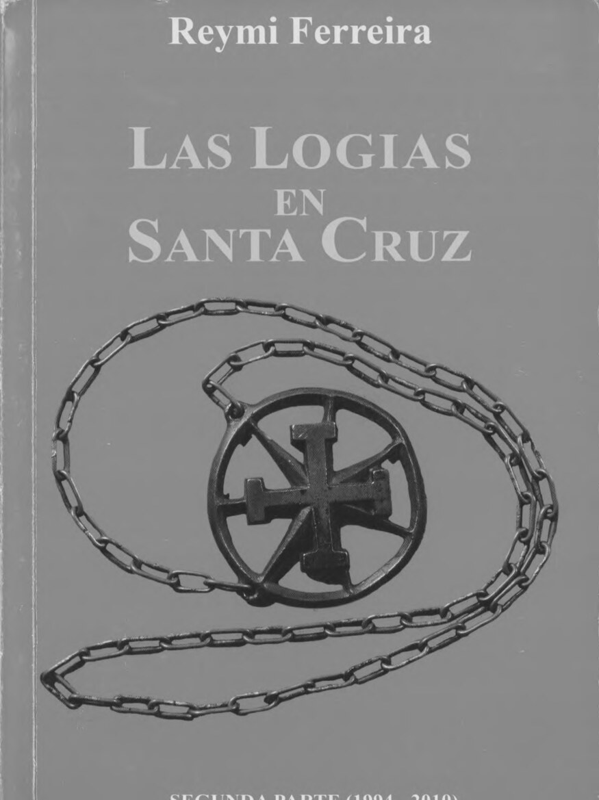 Las logias en Santa Cruz -- Reymi Ferreira -- 1_ ed_, 1994 -- Fondo de Ediciones Municipales -- 01327625bca80f1cf8fe8462147f9b6f -- Anna’s Archive
