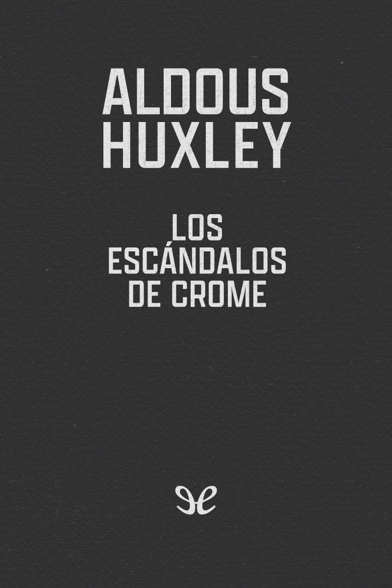 Los escándalos de Crome