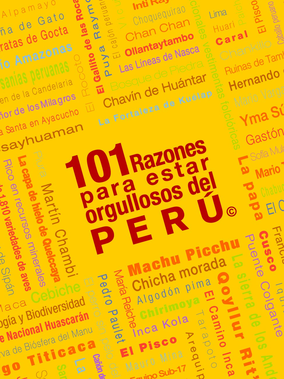 101 razones para estar orgullosos del Perú -- Perú Experience, Carsten Korch, Millie Coquis, Rosa Arrarte, -- Prólogos de Felipe Ortiz de Zevallos y -- 9786034526006 -- 818c5f4901898e980cabf099598376d9 -- Anna’s 