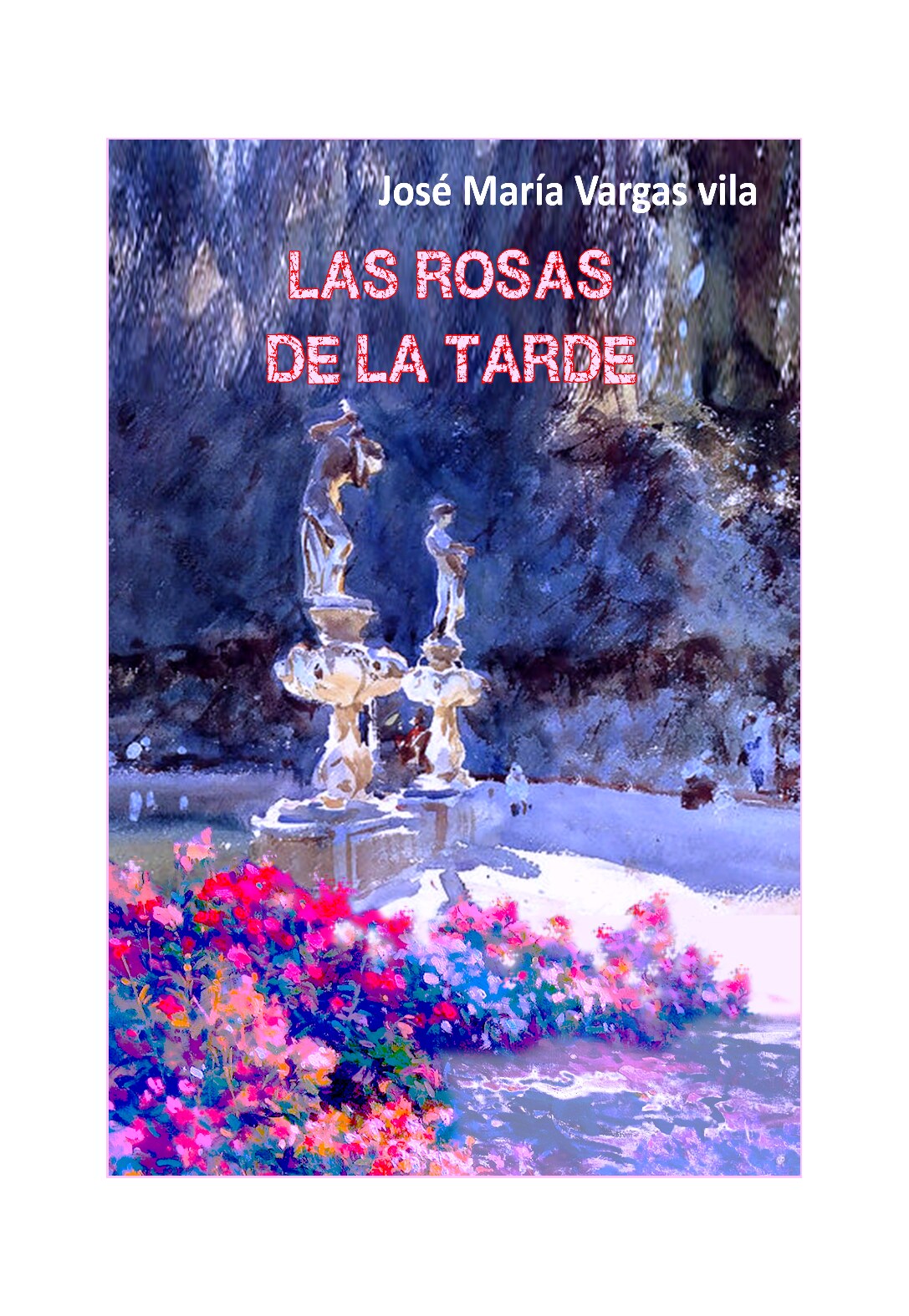 Las rosas de la tarde