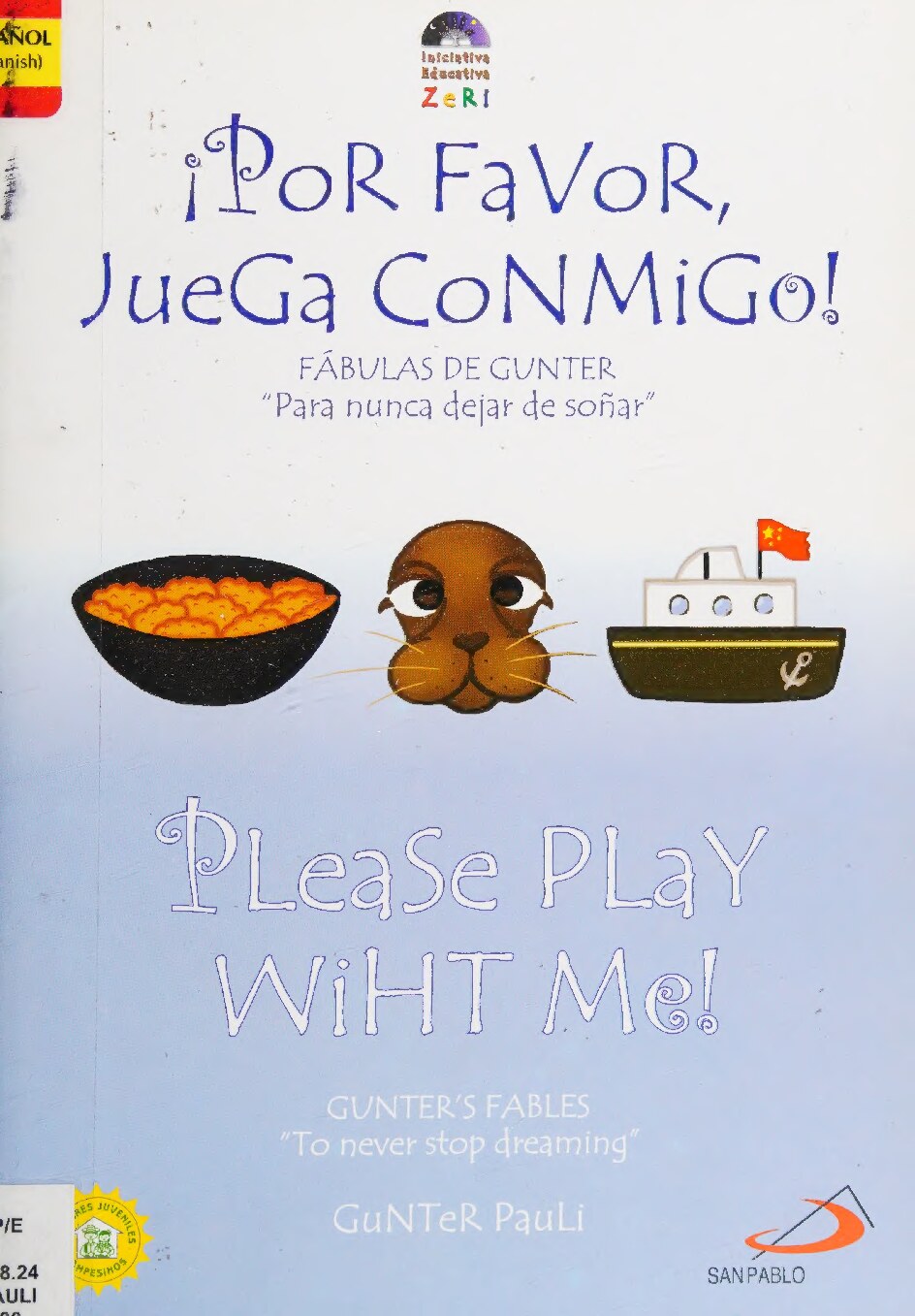 Por favor, juega conmigo! = Please play wiht [i.e. with] me!