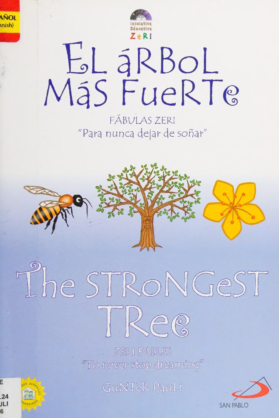 El árbol más fuerte = The strongest tree