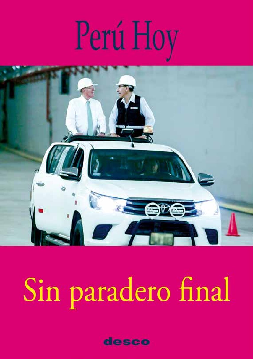 Perú hoy, sin paradero final -- Alberto Adrianzén; César Amaro S; Eduardo Ballón -- Perú Hoy (Julio 2018), Perú Hoy (Julio 2018), 2018 -- Centro -- 9786124043901 -- 470ae42c2b4fb80fc8bb61d19ae19350 -- Anna’s 