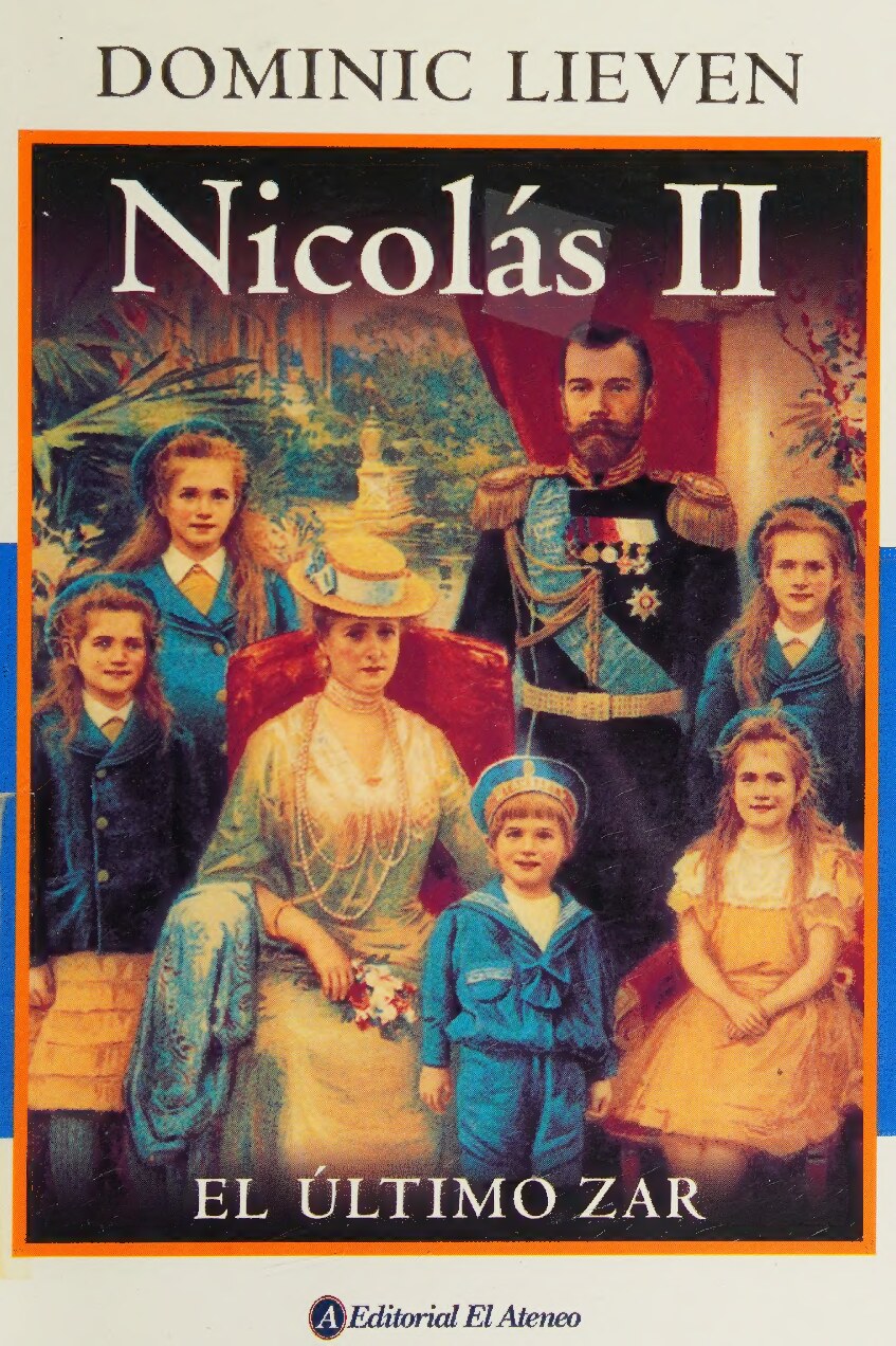 Nicolas II/ Nicholas II, Emperor of All the Russias: El Ultimo Zar / the Last Czar