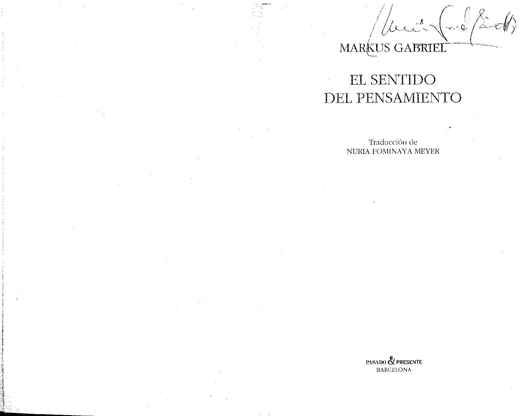 El sentido del pensamiento -- Markus Gabriel -- 2019 -- Pasado y Presente -- de8741a1a00ac56dd2928867c8ba8f04 -- Anna’s Archive