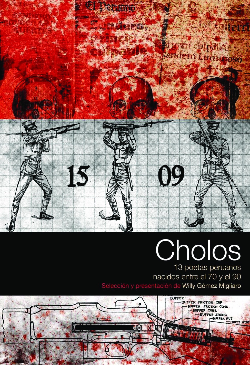 [La Rueda Colección (9)] Willy Gómez Migliaro (ed.), Miguel Ildefonso, José Carlos Yrigoy - Cholos _ 13 poetas peruanos nacidos entre el 70 y el 90 (2014, Catafixia) - libgen.li