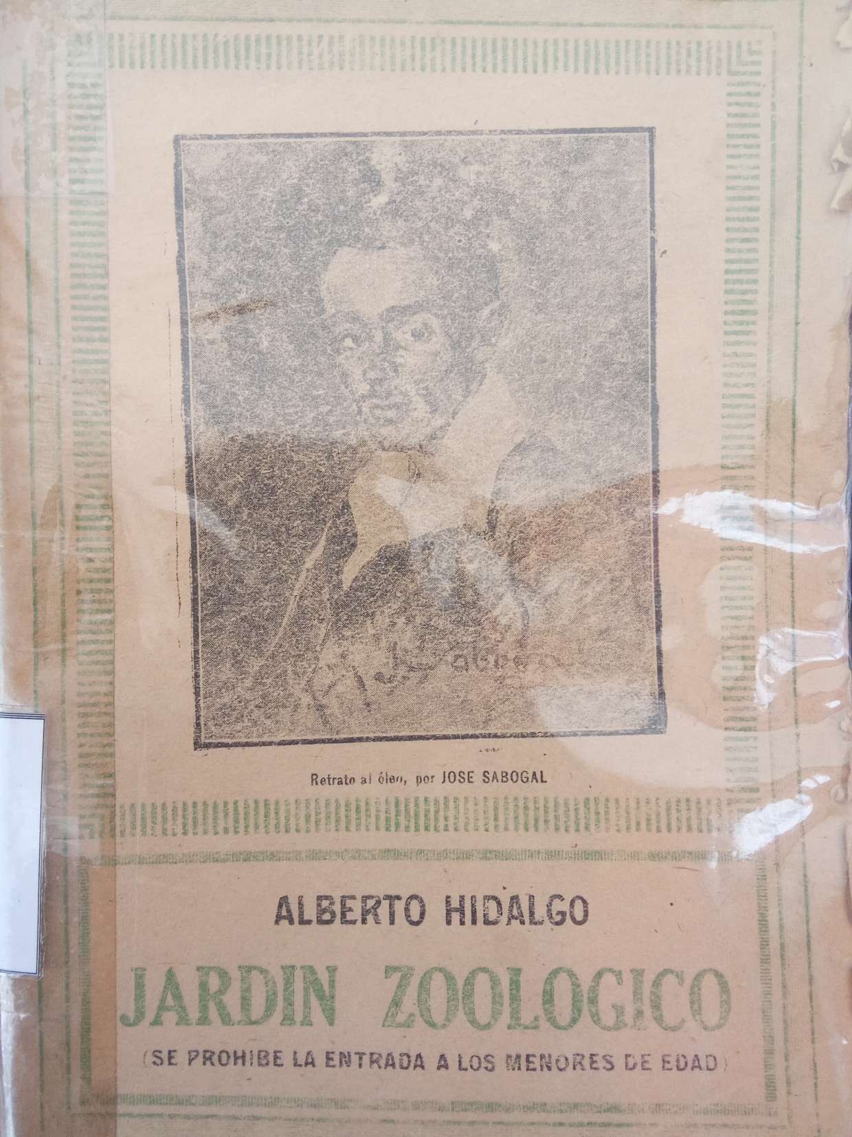 [Política. Historia. Humorismo. Poesía. Crítica. Otros géneros. Panfletos, elogios, crónicas, cartas, versos, pensamientos, notas, aforismos, anécdotas, paisajes] Alberto Hidalgo - Jardín zoológico (se prohíbe la