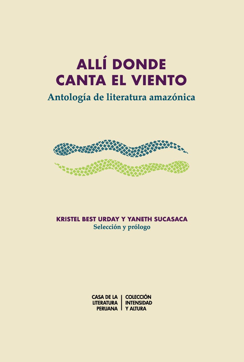 Allí donde canta el viento_ Antología de literatura -- Kristel Best Urday, Yaneth Sucasaca (eds_), Armando Almeida, -- Colección Intensidad y Altura -- 9786124774010 -- 65a229533ccf18964ff2061a9a236586 -- Anna’s 