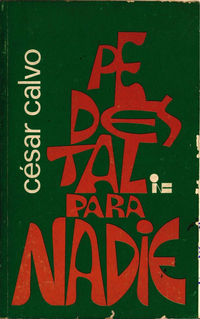 Pedestal para nadie -- César Calvo; Alberto Escobar -- 1975 -- Instituto Nacional de Cultura -- 1dc2c12b0c0f7c75ac204491bec76390 -- Anna’s Archive