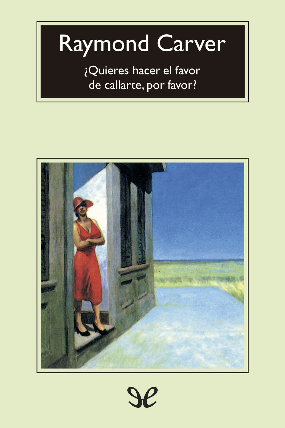 ¿Quieres hacer el favor de callarte, por favor?