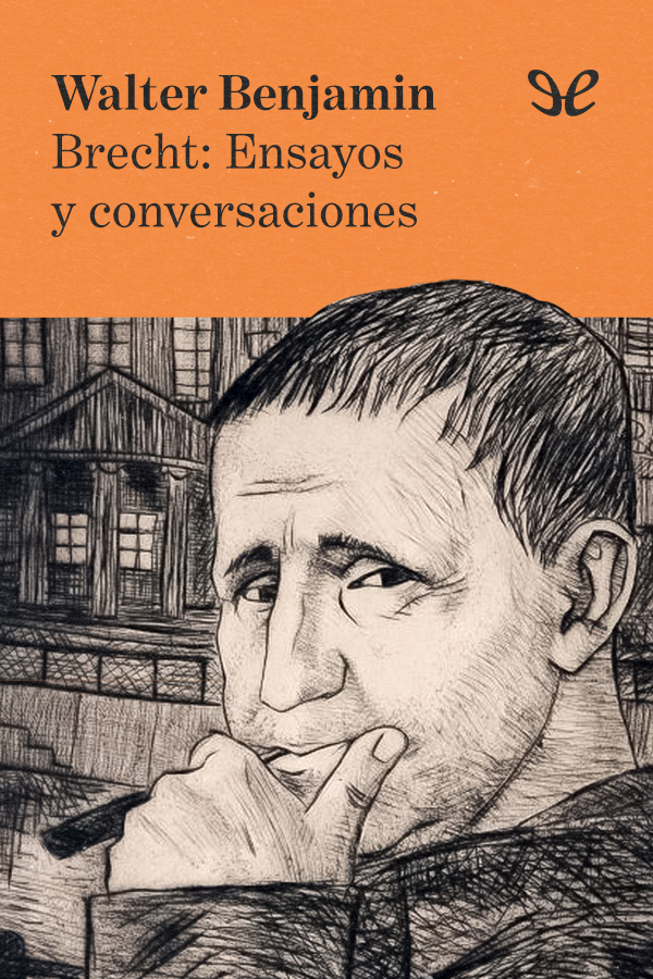 Brecht: Ensayos y conversaciones