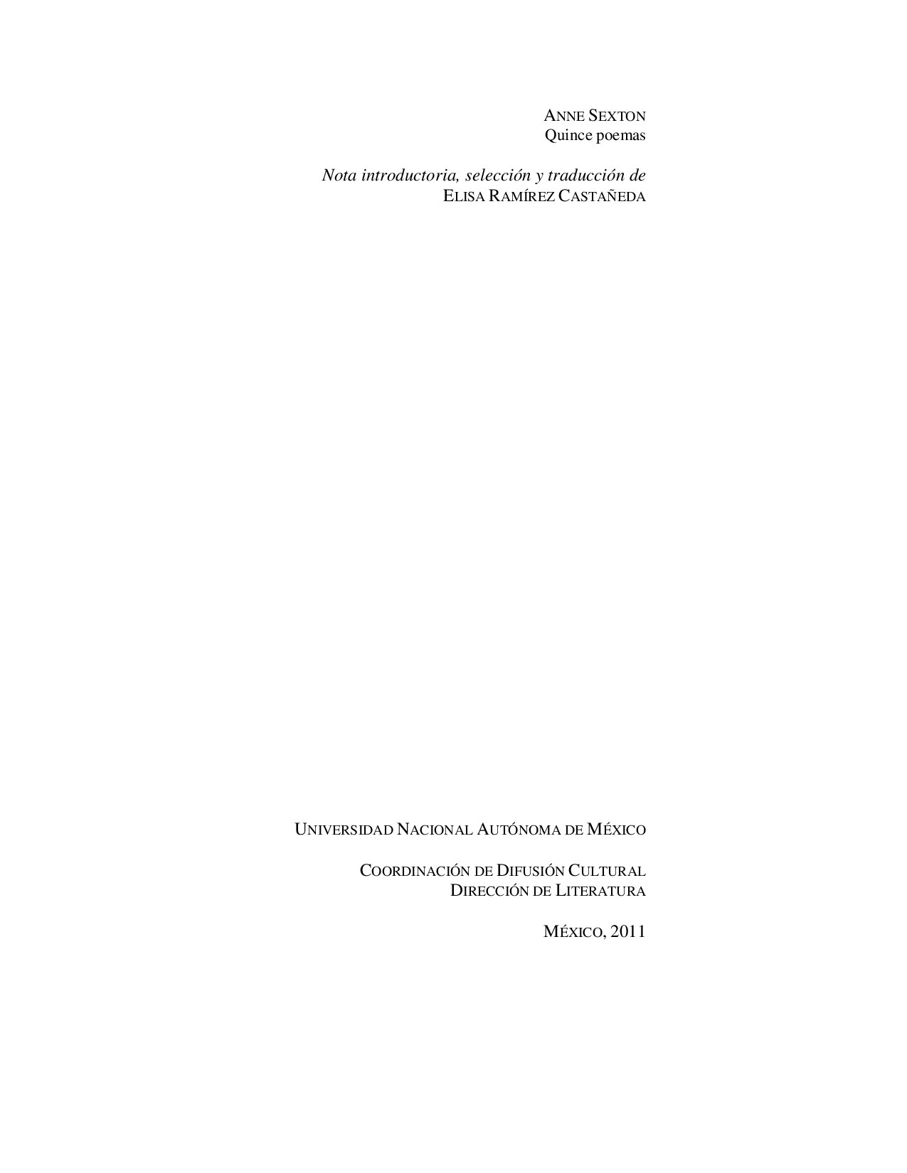Anne Sexton_ Quince Poemas -- Elisa Ramírez Castañeda (nota introductoria, selección y -- 2011 -- Universidad Nacional Autónoma de México -- abc05d034558c481879b4debc4910239 -- Anna’s Archive