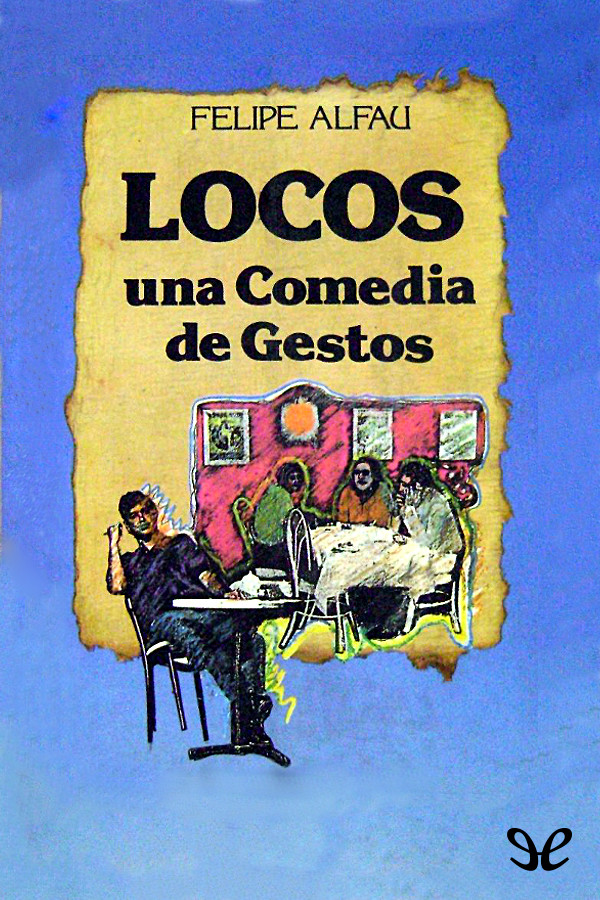 Locos. Una comedia de gestos