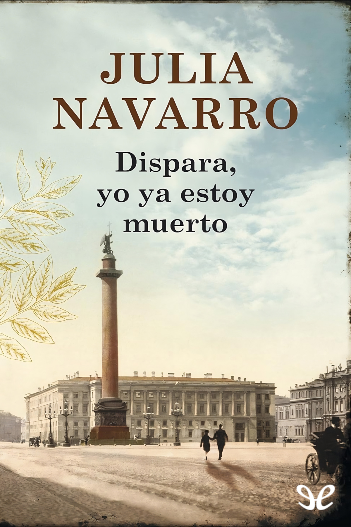 Dispara, yo ya estoy muerto