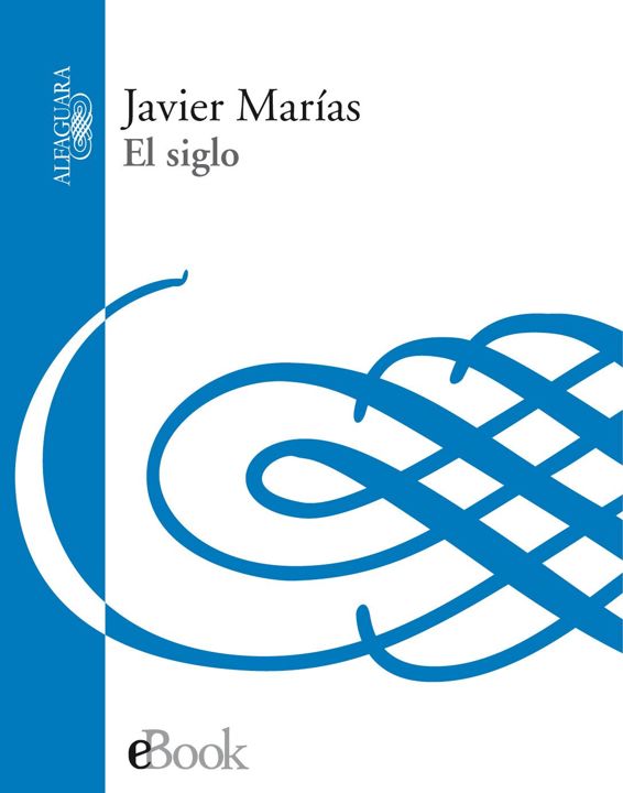 El siglo (Spanish Edition)