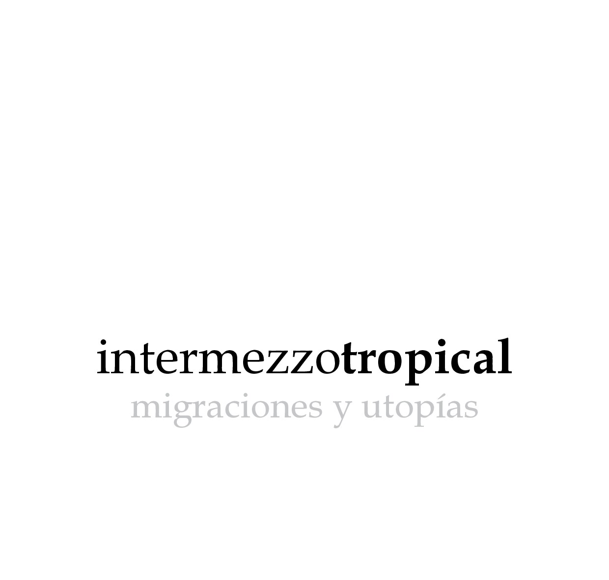 [Intermezzo Tropical (5, 5) Intermezzo Tropical (5, 5)] Enrique Bernales, Emilio Bustamante, Andrea Cabel, Harry Chávez, - Migraciones y utopías (2007, Intermezzo Tropical) - libgen.li