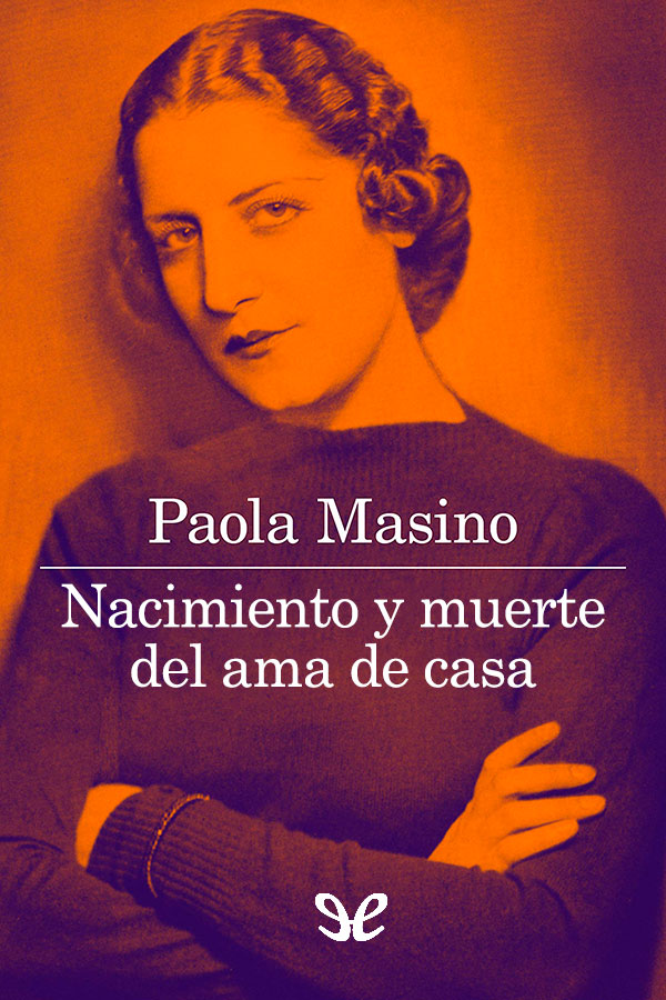 Nacimiento y muerte del ama de casa