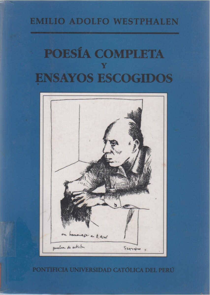 [Obras Esenciales (5) - Obras Esenciales (5)] Poesía completa y ensayos escogidos{Emilio Adolfo Westphalen (autor)_ Marco Martos (editor)}(2004, Pontificia Universidad Católica del Perú (PUCP)){111049528} libgen