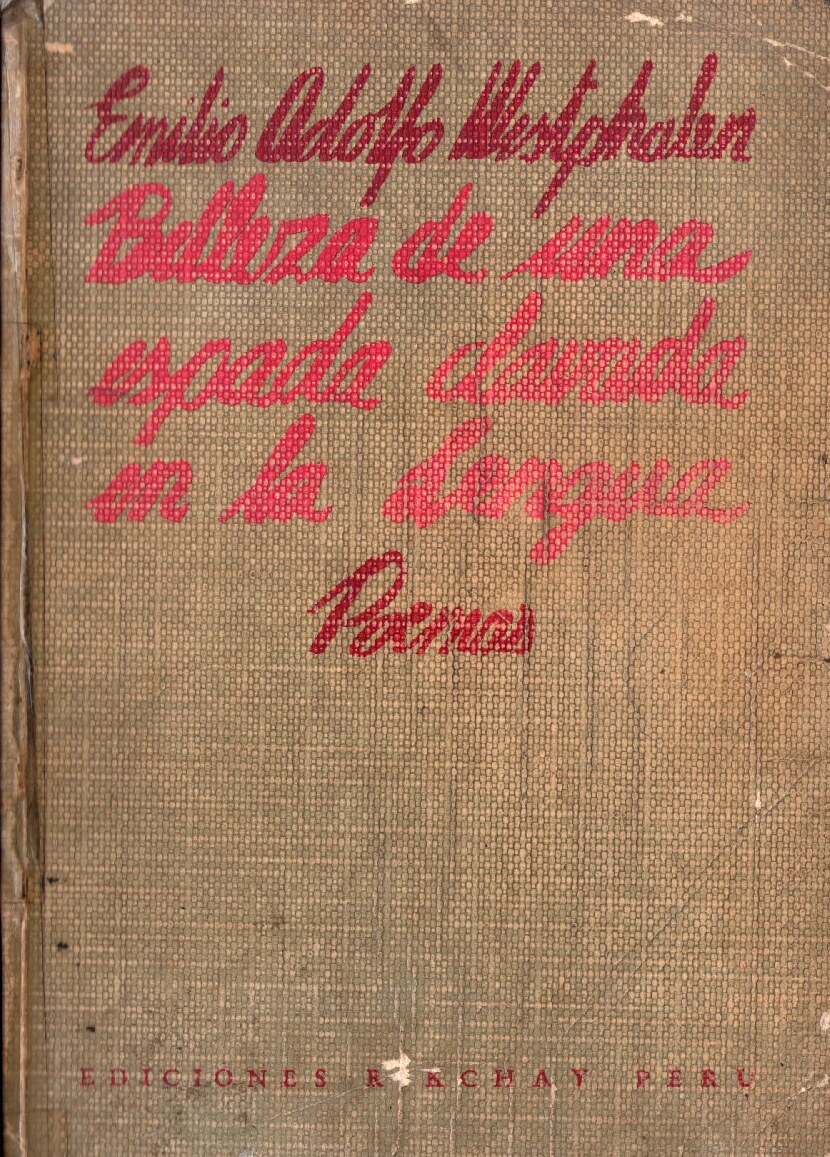 Belleza de una espada clavada en la lengua. Poemas 1930-1986