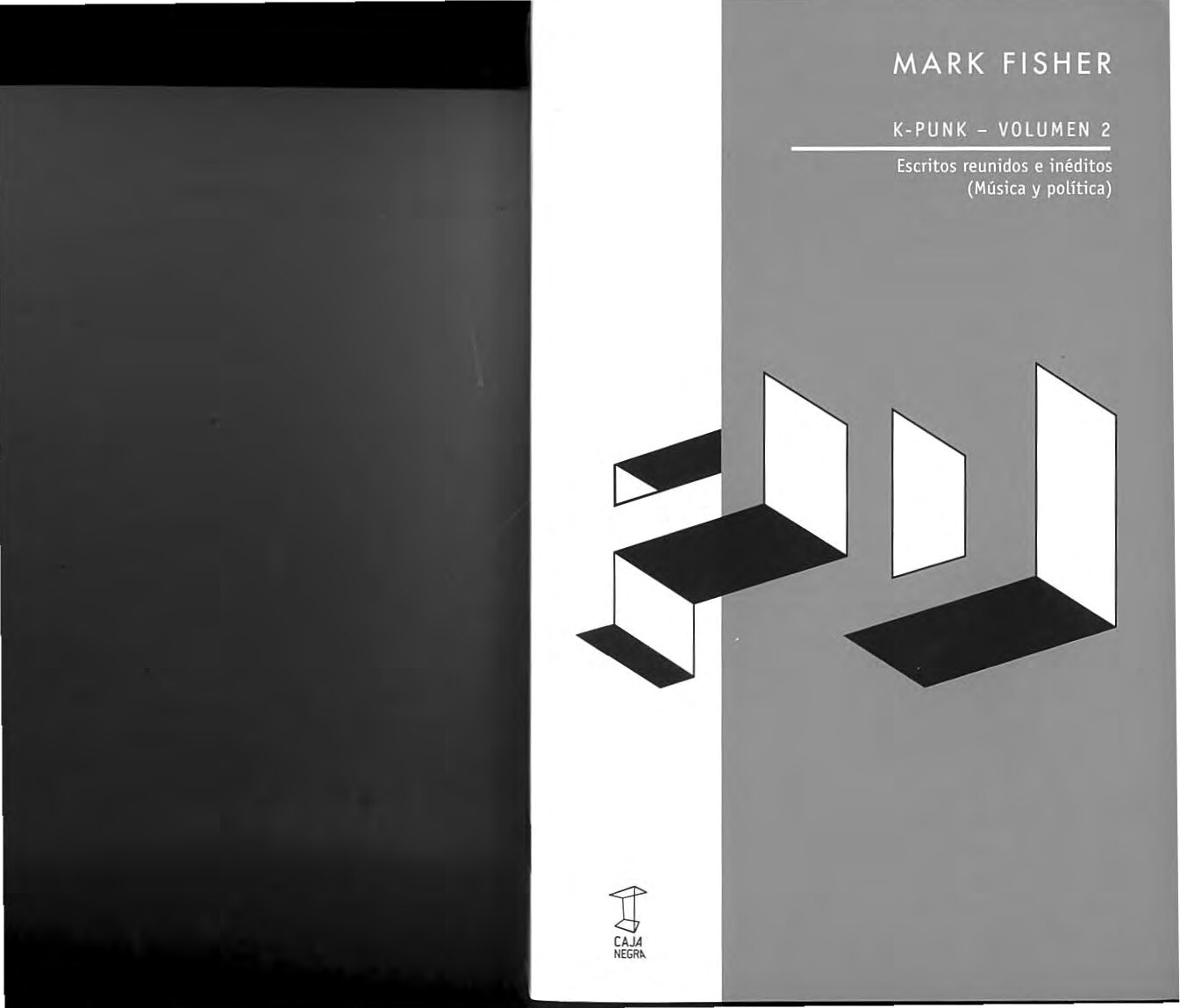 K-Punk- Volumen 2. Escritos reunidos e inéditos (música y política){Mark Fisher}(2018, Caja Negra Editora){108035140} libgen.li