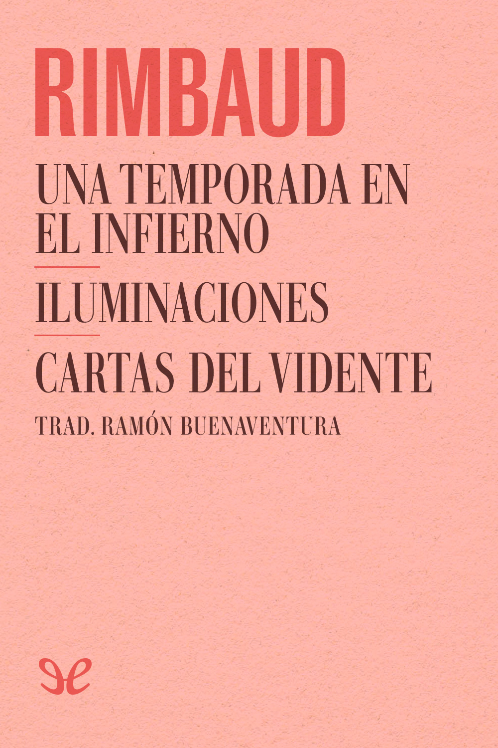 Una temporada en el infierno, Iluminaciones & Cartas del vidente