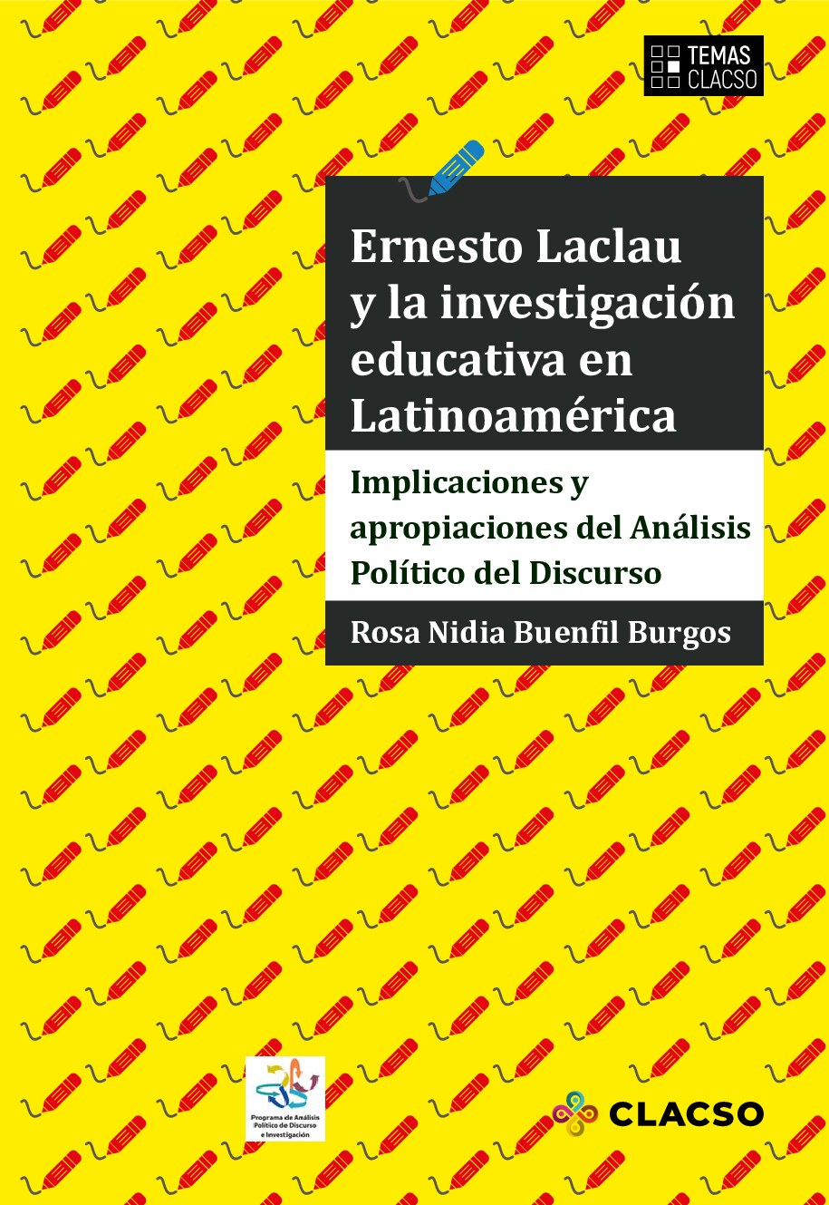 (Temas CLACSO) Rosa Nidia Buenfil Burgos - Ernesto Laclau y la investigación educativa en Latinoamérica-CLACSO (2020)