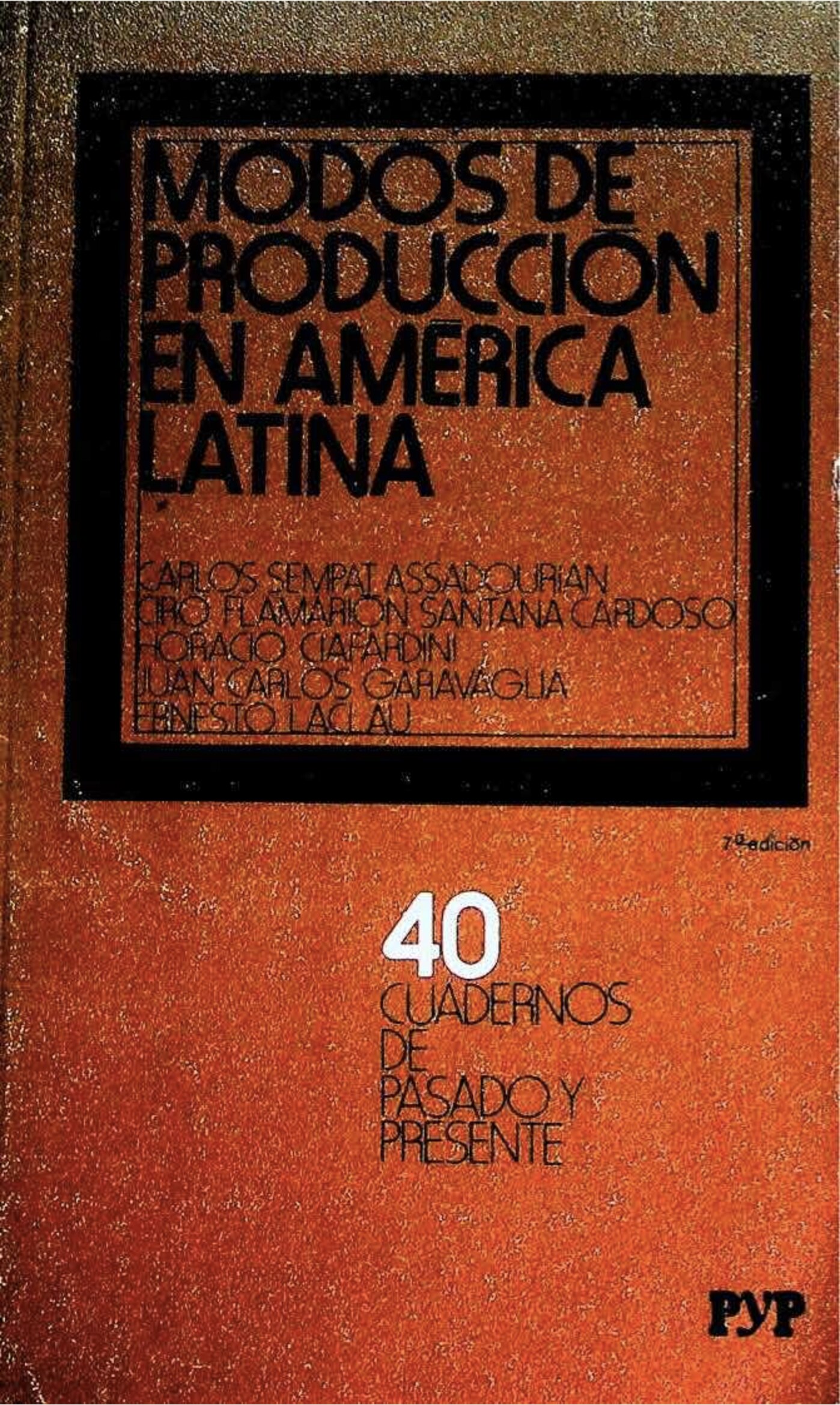 Ernesto Laclau_ Ciro Cardoso_ Carlos Assadourian - Modos de producción en América Latina-Siglo XXI (1973)