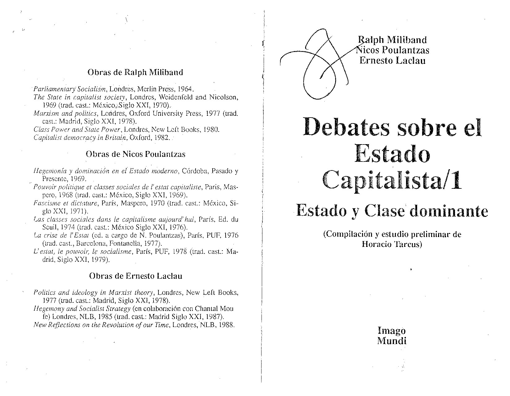 Nicos Poulantzas, Ralph Miliband, Ernesto Laclau, Horacio Tarcus - Debate sobre el Estado capitalista