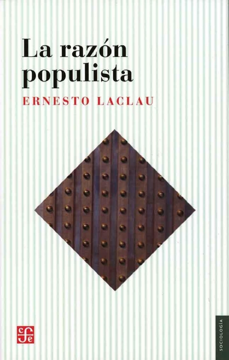 Ernesto Laclau - La razón populista-Fondo de Cultura Económica (2005)