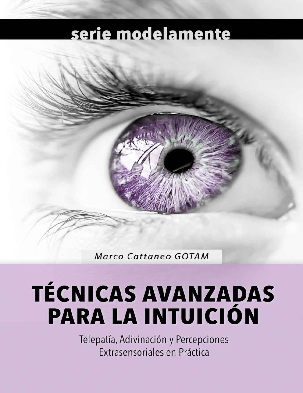 Técnicas Avanzadas para la Intuición: Telepatía, Adivinación y Percepciones Extrasensoriales en Práctica (Spanish Edition)