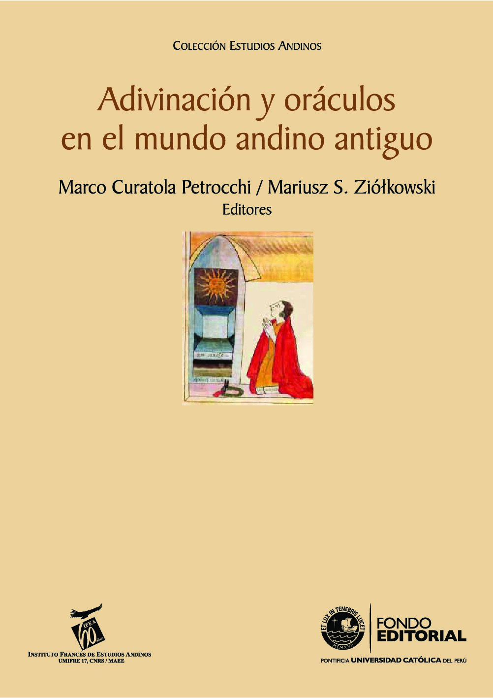 Adivinación y oráculos en el mundo andino antiguo
