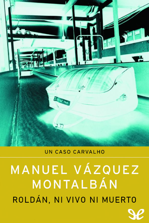 Roldán, ni vivo ni muerto