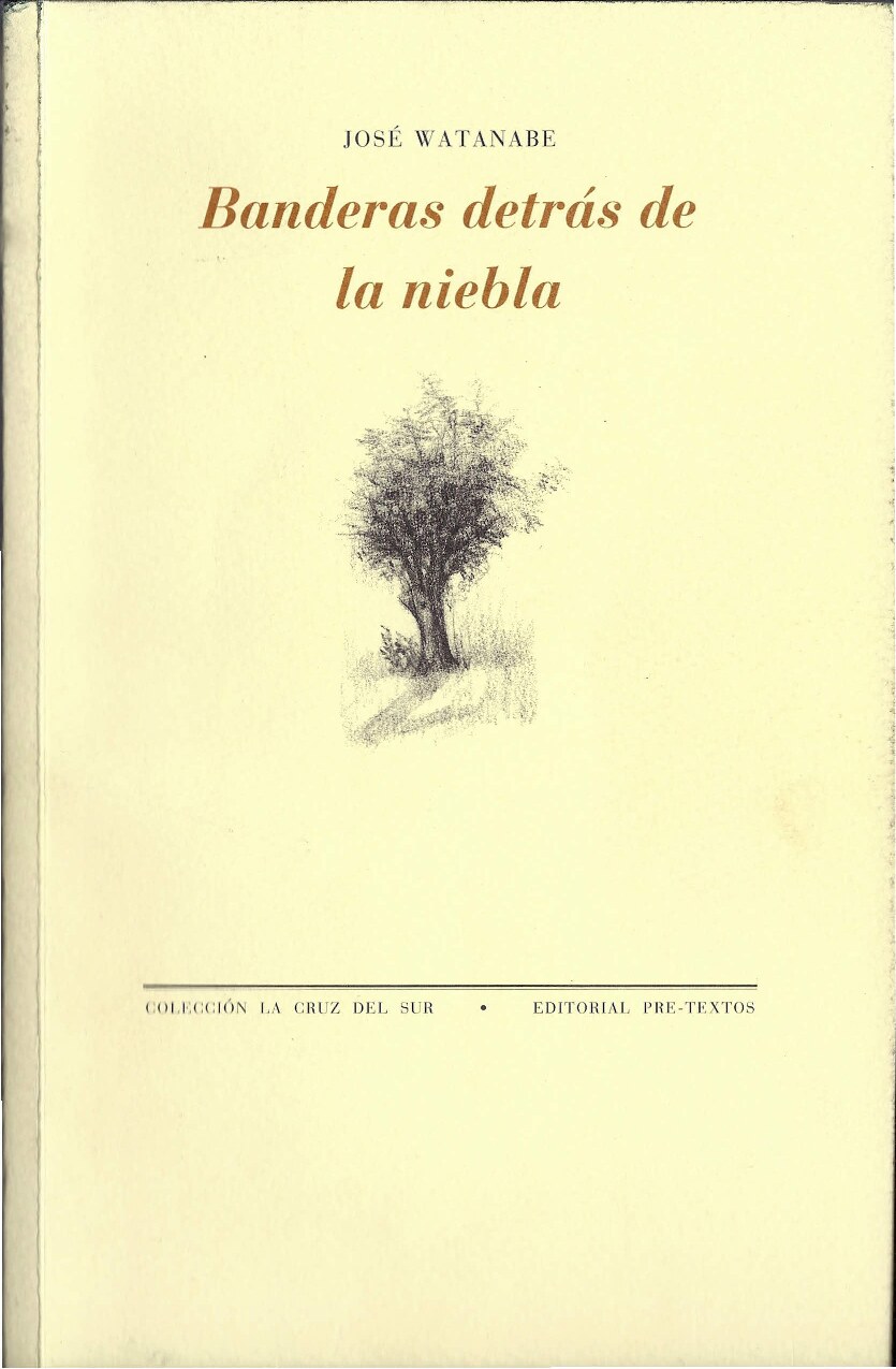 [Colección La Cruz del Sur] Watanabe, José - Banderas detrás de la niebla ( La cruz del sur) (2006, Editorial Pre-Textos) - libgen.li