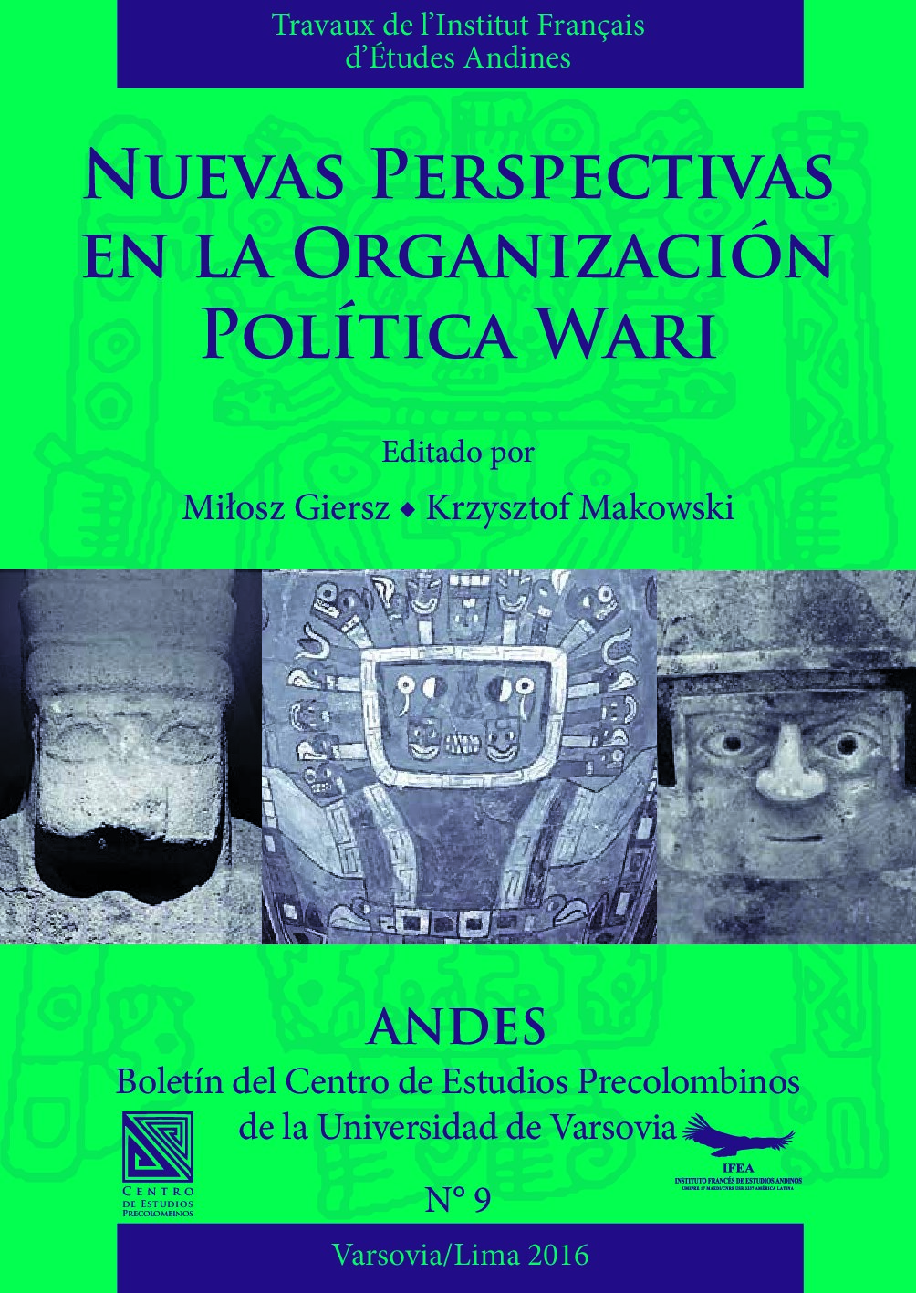 [Andes - Boletín del Centro de Estudios Precolombinos de la Universidad de Varsovia (9) Andes - Boletín del Centro de Estudios Precolombinos de la Universidad de Varsovia (9)] Krzysztof Makowski, Miłosz Giersz (e