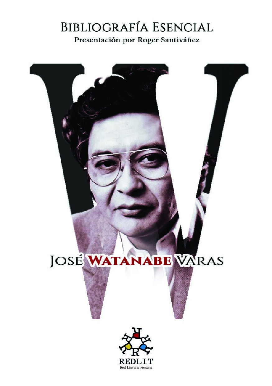 [Colección Serie bibliográfica - Colección Serie bibliográfica] José Watanabe Varas. Bibliografía esencial{Sergio Luján, Leslie Arellan, Henrry Ibañez, Jesus Soto, Maura Perez, Roger Santiváñez}(2019, Red Literar