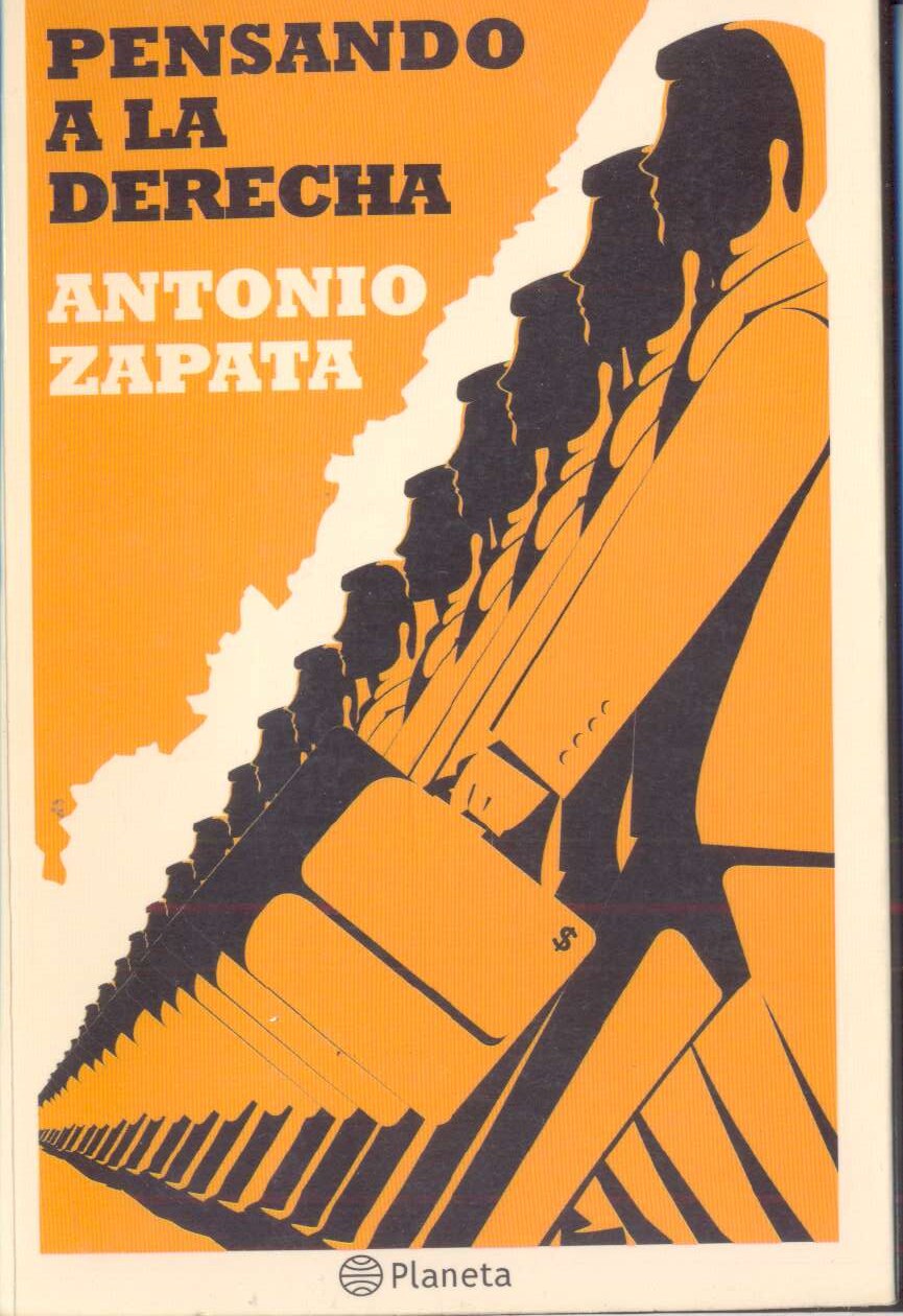 Antonio Zapata - Pensando a la derecha_ historia intelectual y política (Perú) (2016, Planeta Perú) - libgen.li